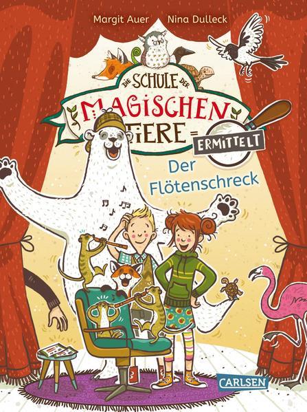 Die Schule der magischen Tiere ermittelt 4: Der Flötenschreck (Zum Lesenlernen) (Deutsch, Margit Auer, Nina Dulleck, 2022)