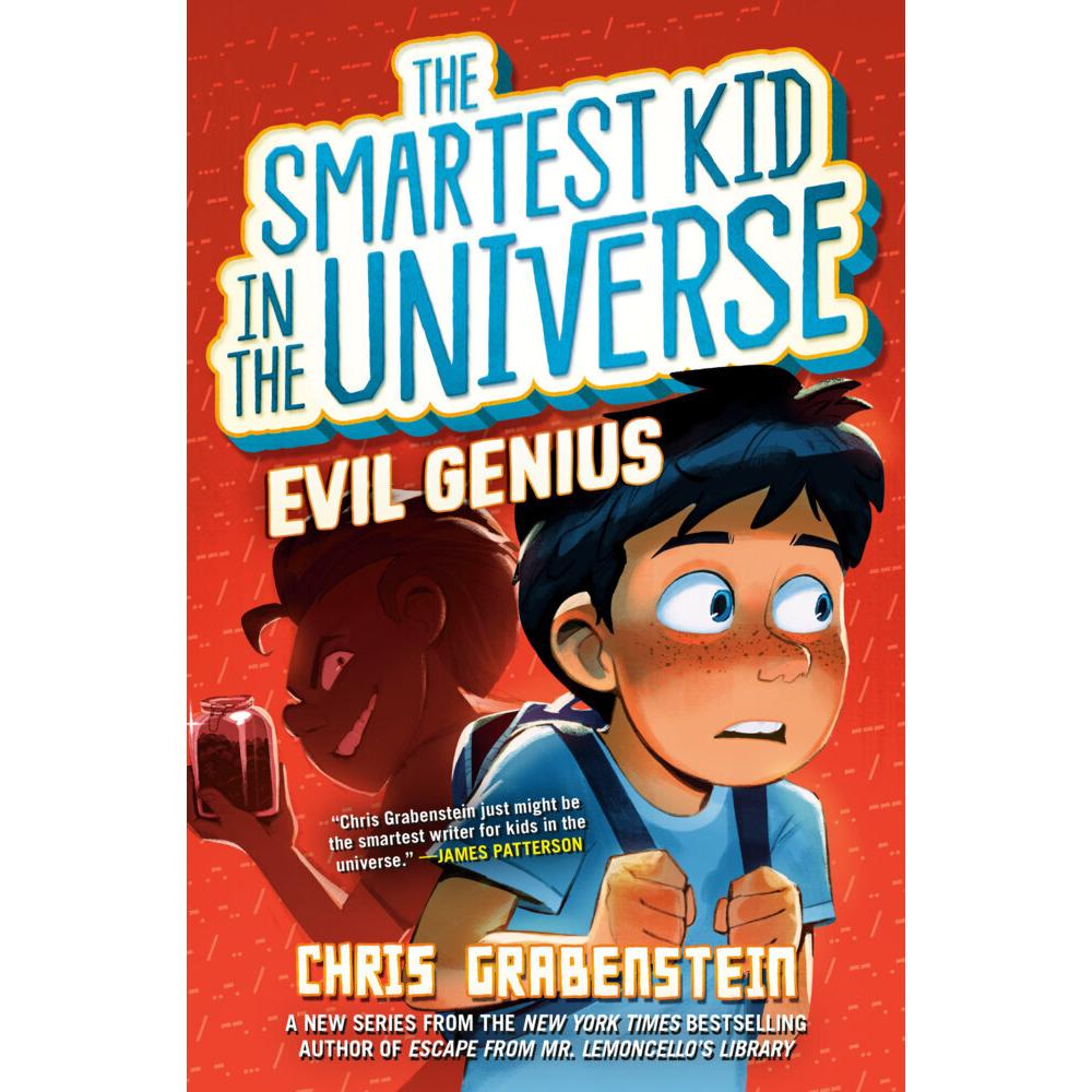 Smartest Kid in the Universe #3: Evil Genius, Kinderbücher von Chris Grabenstein