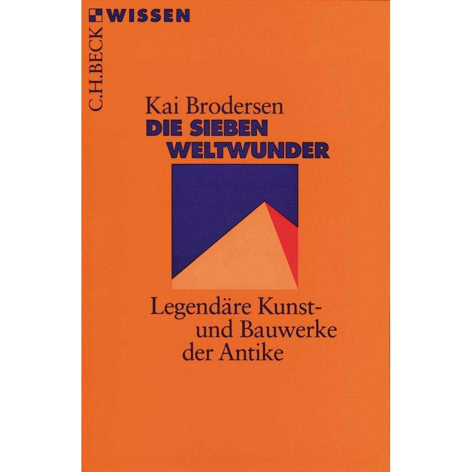 Die Sieben Weltwunder, Sachbücher von Kai Brodersen
