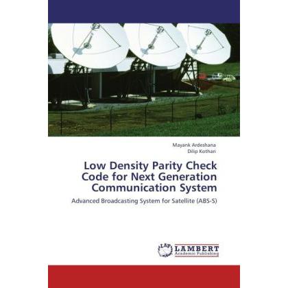 Low Density Parity Check Code for Next Generation Communication System, Fachbücher