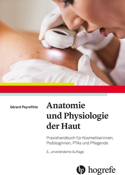 Produktbild Anatomie und Physiologie der Haut (Deutsch, Gérard Peyrefitte, Ute Villwock, 2020)