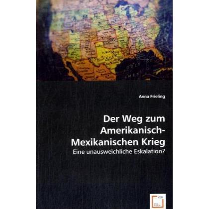 Der Weg zum Amerikanisch-Mexikanischen Krieg, Sachbücher