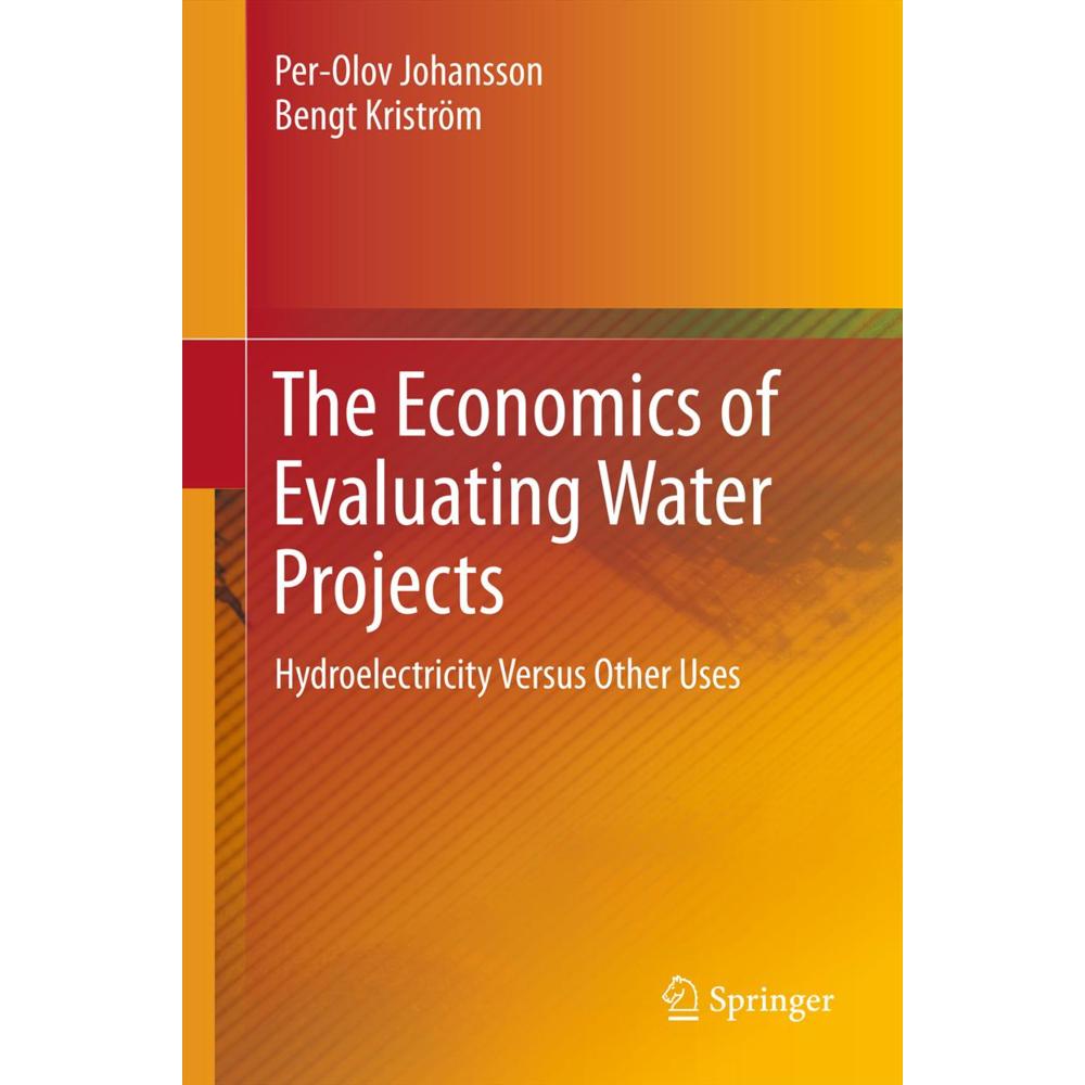 The Economics of Evaluating Water Projects, Fachbücher von Per-Olov Johansson, Bengt Kriström