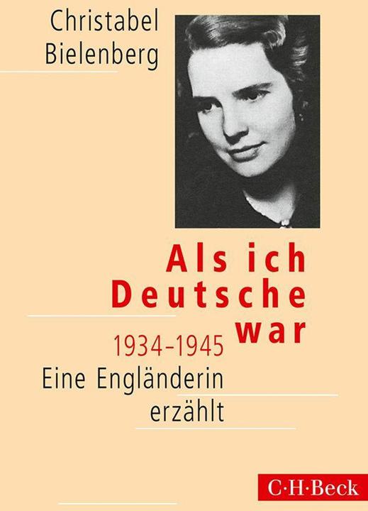 Produktbild Als ich Deutsche war 1934-1945 (Deutsch, Christabel Bielenberg, 2014)