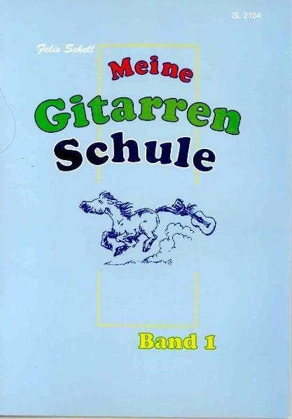 Produktbild Meine Gitarrenschule Band 1 (Deutsch, Felix Schell, 2011)