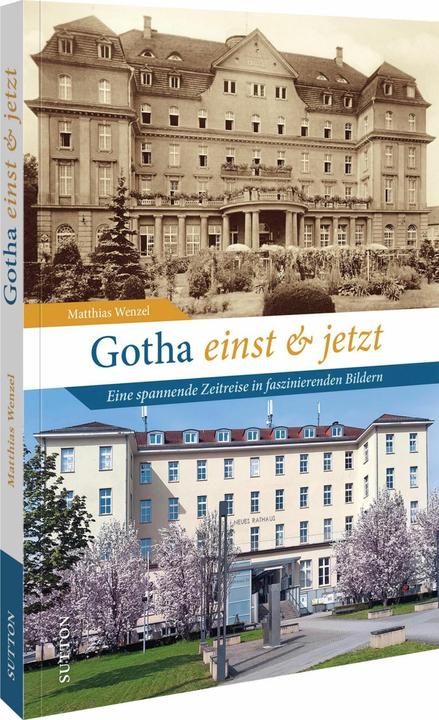 Immagine prodotto Gotha einst und jetzt (Tedesco, Matthias Wenzel, 2024)