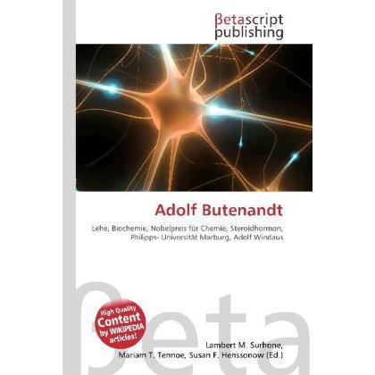 Adolf Butenandt, Fachbücher von Lambert M. Surhone, Mariam T. Tennoe, Susan F. Henssonow