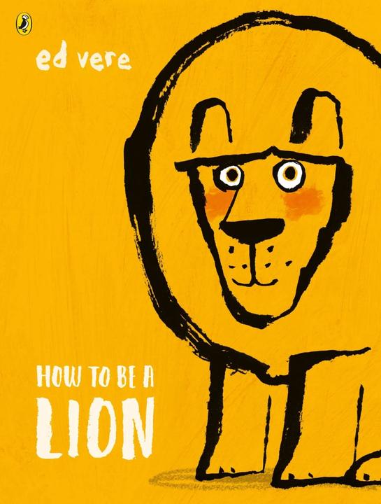 Produktbild How to be a Lion (Englisch, Ed Vere, 2018)
