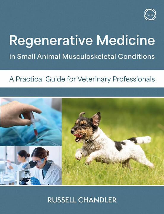 Produktbild Regenerative Medicine in Small Animal Musculoskeletal Conditions (Englisch, Russell Chandler, 2025)