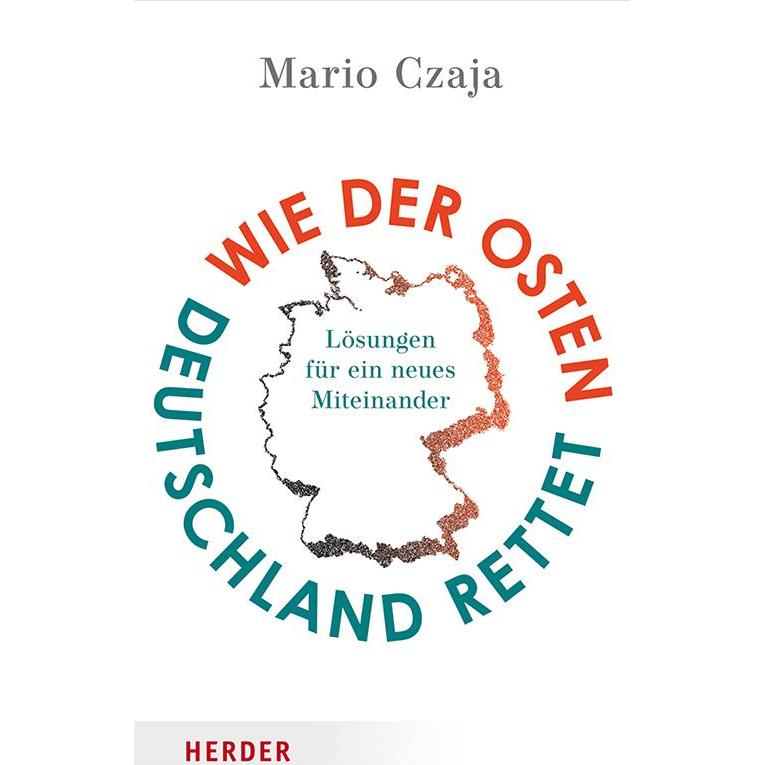 Czaja:Wie der Osten Deutschland rettet, Sachbücher von Mario Czaja