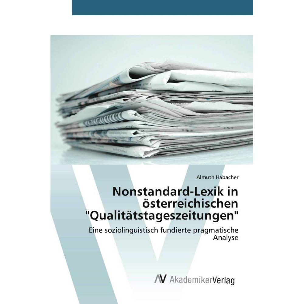 Nonstandard-Lexik in österreichischen 'Qualitätstageszeitungen', Fachbücher