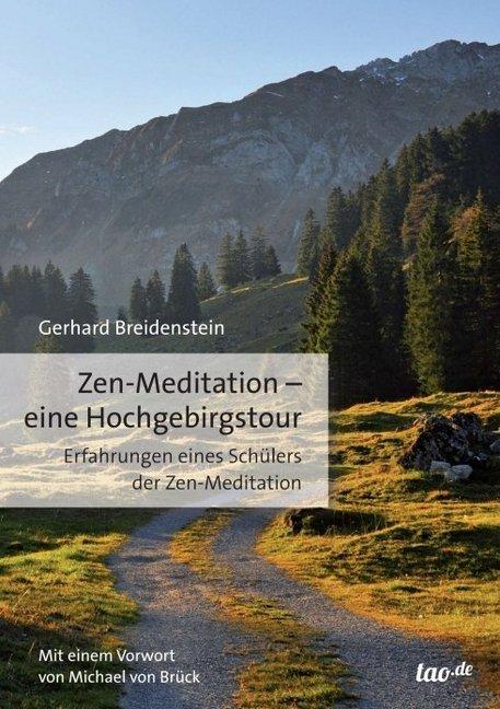 Produktbild Zen-Meditation - eine Hochgebirgstour (Deutsch, Gerhard Breidenstein, 2013)