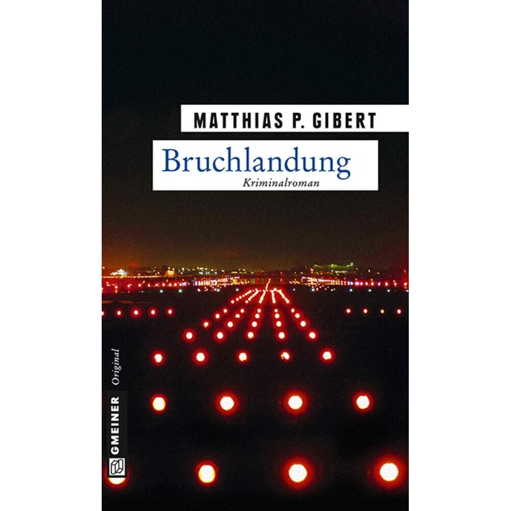 Thumbnail - Bruchlandung, Belletristik von Matthias P. Gibert