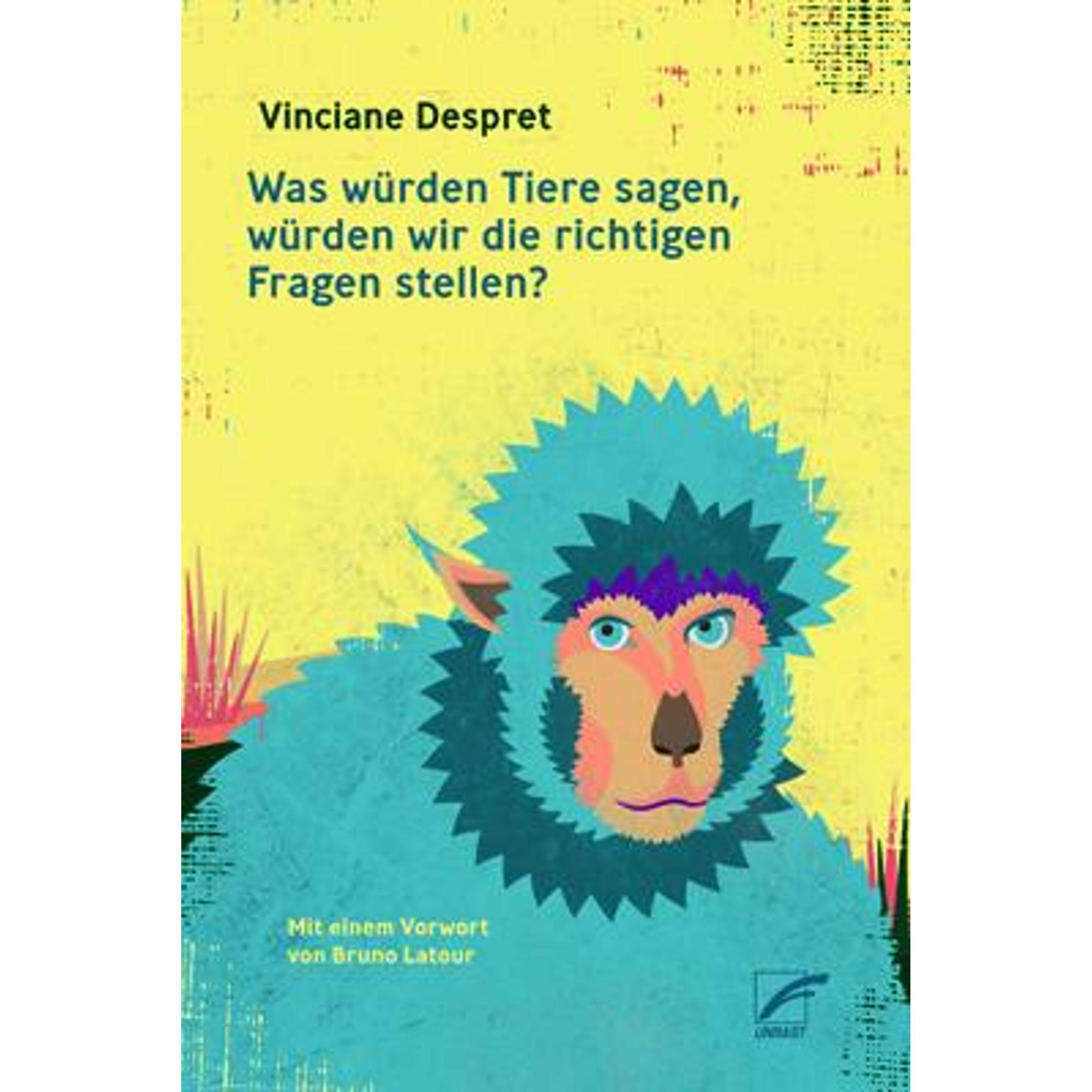 Was würden Tiere sagen, würden wir die richtigen Fragen stellen?, Fachbücher von Vinciane Despret