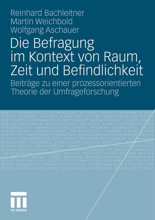 Produktbild Die Befragung im Kontext von Raum, Zeit und Befindlichkeit (Deutsch, Martin Weichbold, Reinhard Bachleitner, Wolfgang Aschauer, 2010)