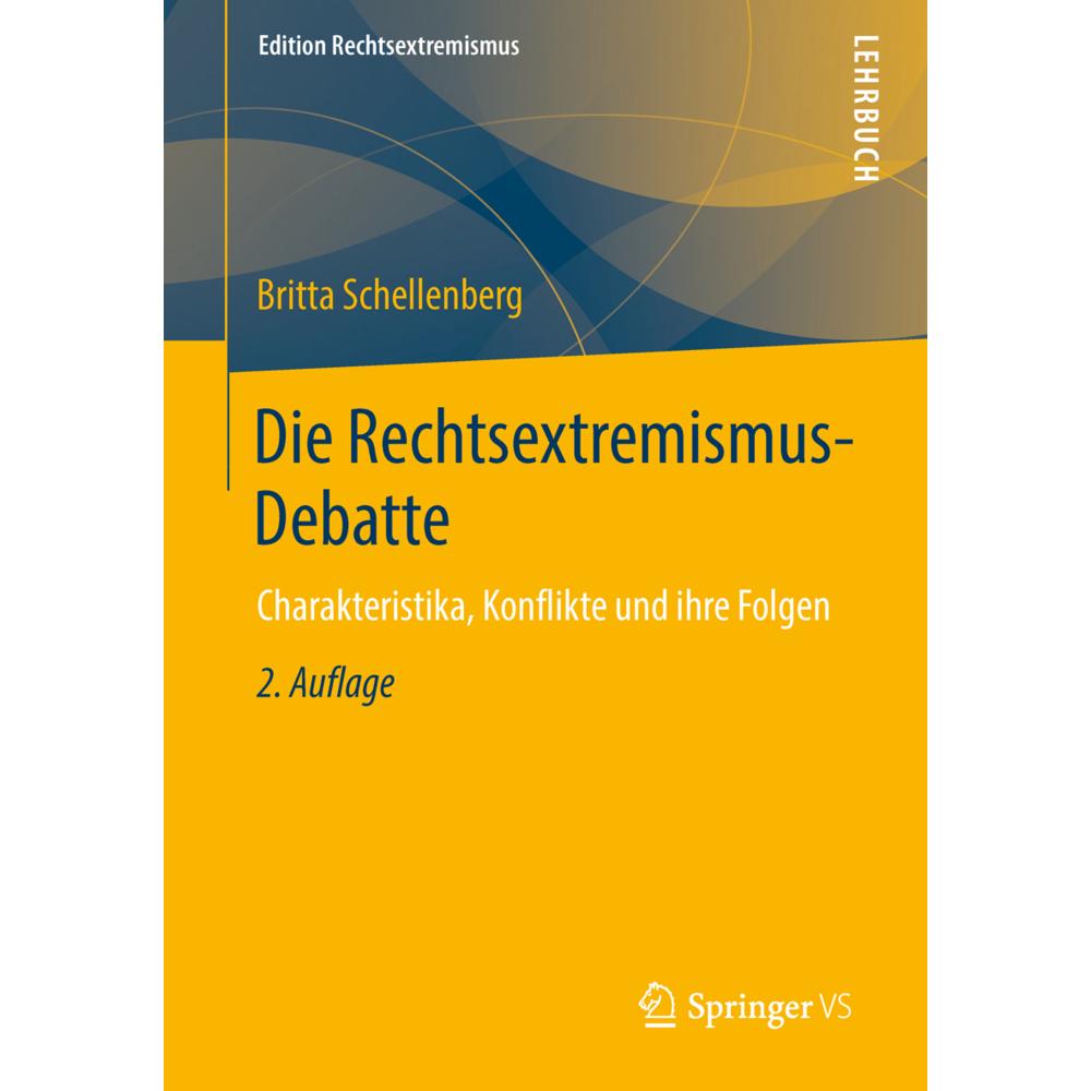 Die Rechtsextremismus-Debatte, Fachbücher von Britta Schellenberg