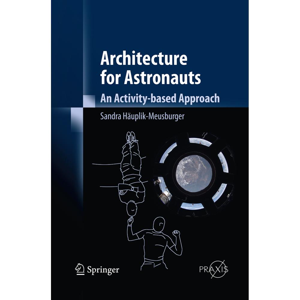 Architecture for Astronauts, Fachbücher von Sandra Häuplik-Meusburger