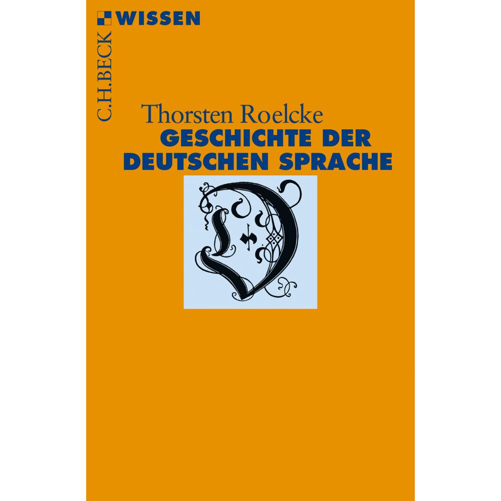 Geschichte der deutschen Sprache, Sachbücher von Thorsten Roelcke