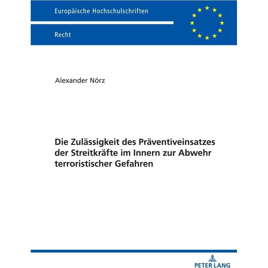 Thumbnail - Die Zulässigkeit des Präventiveinsatzes der Streitkräfte im Innern zur Abwehr terroristischer Gefah, Fachbücher von Alex...