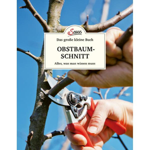 Das grosse kleine Buch: Obstbaumschnitt, Sachbücher von Erwin Palnstorfer