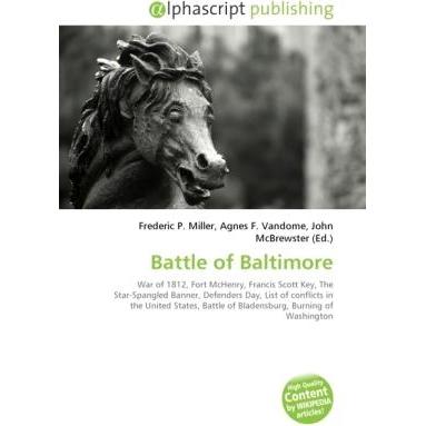 Battle of Baltimore, Fachbücher von Frederic P. Miller, John McBrewster, Agnes F. Vandome
