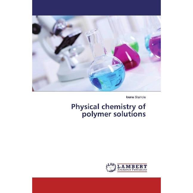 Physical chemistry of polymer solutions, Fachbücher von Ioana Stanciu
