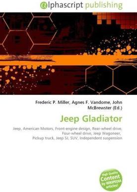 Produktbild Jeep Gladiator (Englisch, Agnes F. Vandome, Frederic P. Miller, John McBrewster, 2010)