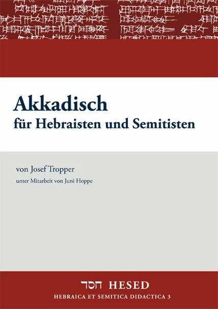 Produktbild Akkadisch für Hebraisten und Semitisten (Deutsch, Josef Tropper, 2011)