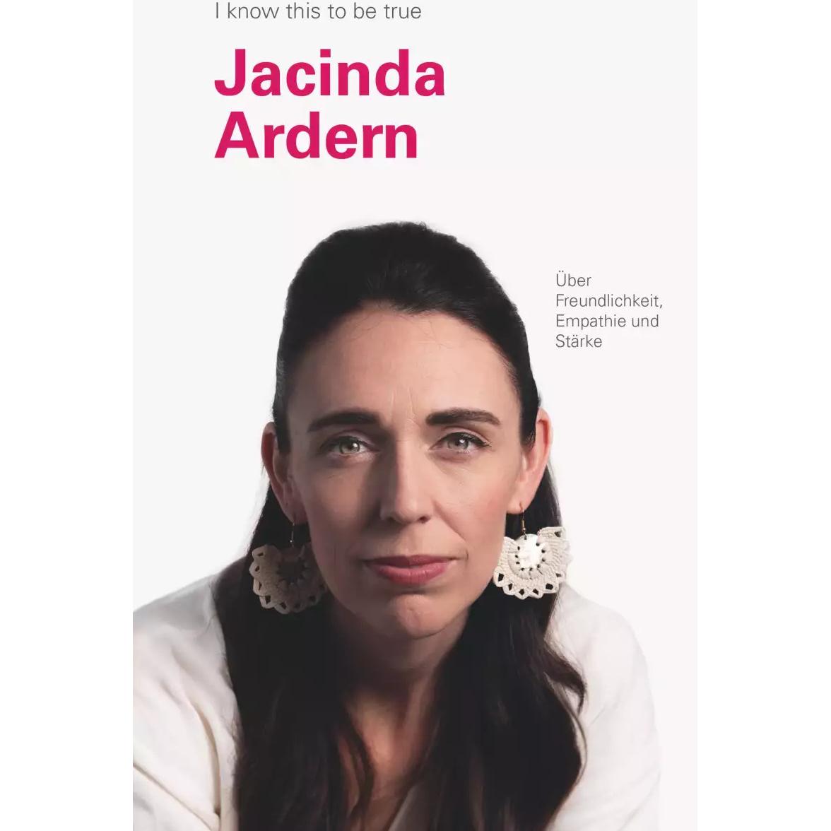 JACINDA ARDERN über Freundlichkeit, Empathie und Stärke, Sachbücher von Jacinda Ardern