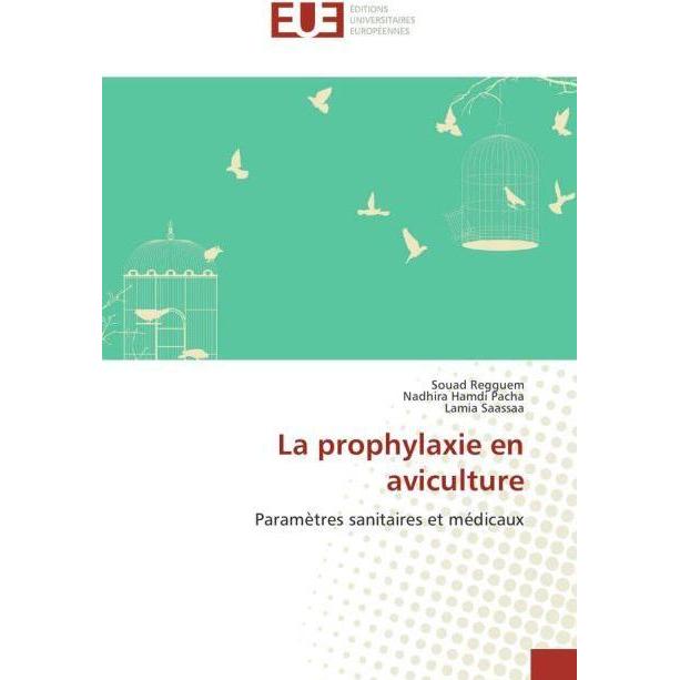 La prophylaxie en aviculture, Fachbücher von Nadhira Hamdi Pacha, Lamia Saassaa, Souad Regguem