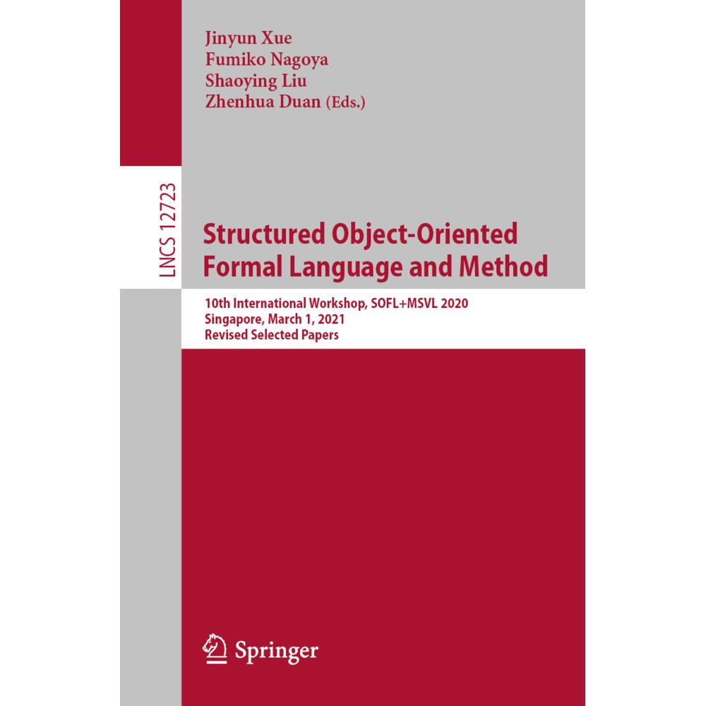Structured Object-Oriented Formal Language and Method, Fachbücher von Shaoying Liu, Jinyun Xue, Zhenhua Duan, Fumiko Nag...