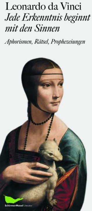 Produktbild Leonardo da Vinci: Jede Erkenntnis beginnt mit den Sinnen (Deutsch, Marianne Schneider, 2012)