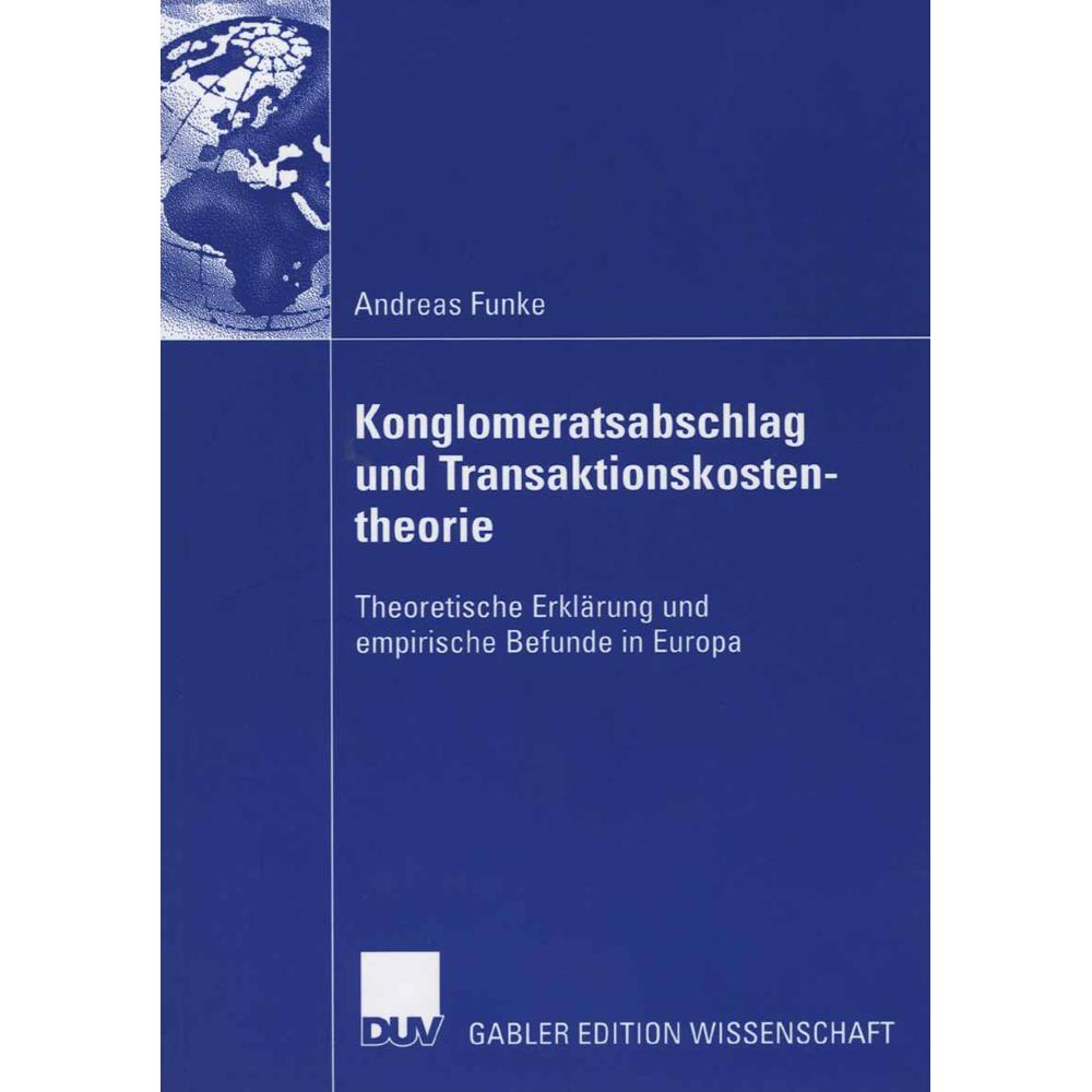 Der Konglomeratsabschlag im Licht der Transaktionskostentheorie, Fachbücher von Andreas Funke