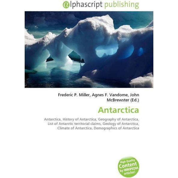 Thumbnail - Antarctica, Fachbücher von Agnes F. Vandome, Frederic P. Miller, John McBrewster