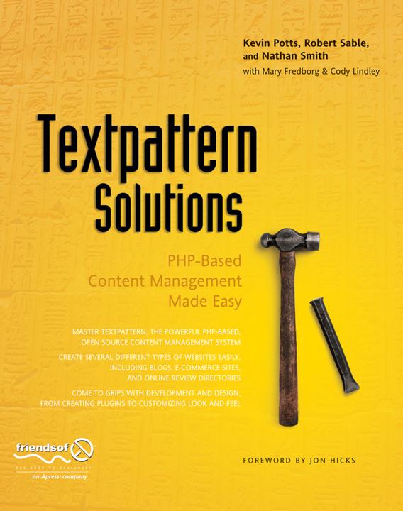 Image du produit Textpattern Solutions (Cody Lindley, Kevin Potts, Mary Fredborg, Robert Sable, Roderick Smith, 2007)