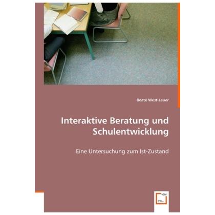 Interaktive Beratung und Schulentwicklung, Fachbücher von Beate West-Leuer