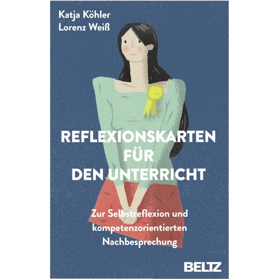 Köhler:Reflexionskarten für den Unterri, Fachbücher von Lorenz Weiss, Katja Köhler