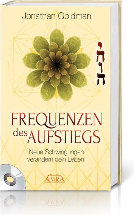 Produktbild Frequenzen des Aufstiegs. Neue Schwingungen verändern dein Leben (Deutsch, Jonathan Goldman, 2017)