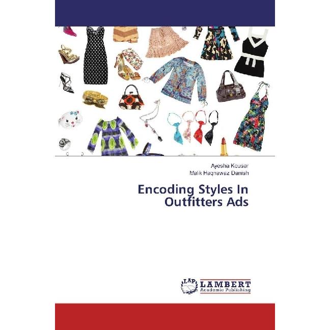 Encoding Styles In Outfitters Ads, Fachbücher von Malik Haqnawaz Danish, Ayesha Kousar