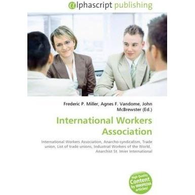 International Workers Association, Fachbücher von Frederic P. Miller, Agnes F. Vandome, John McBrewster