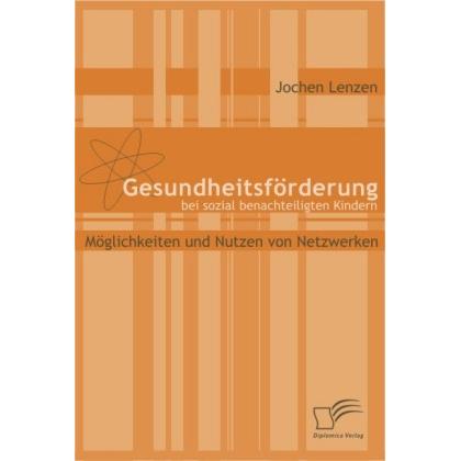 Gesundheitsförderung bei sozial benachteiligten Kindern, Fachbücher von Jochen Lenzen
