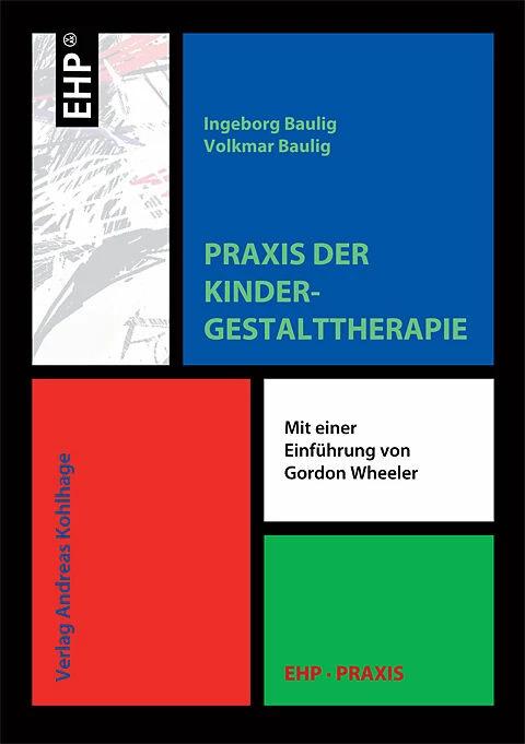 Produktbild Praxis der Kindergestalttherapie (Deutsch, Andreas Kohlhage, Gordon Baulig, Volkmar Baulig, 2002)