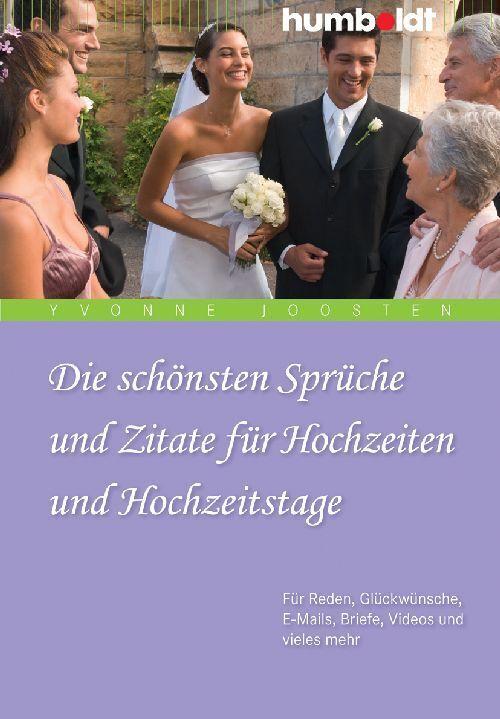 Produktbild Die schönsten Sprüche und Zitate für Hochzeiten und Hochzeitstage (Deutsch, Yvonne Joosten, 2010)
