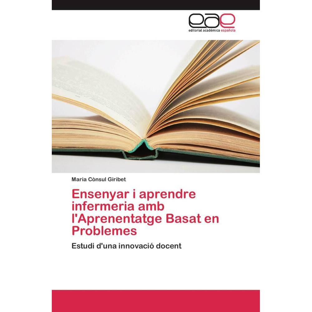 Ensenyar i aprendre infermeria amb l'Aprenentatge Basat en Problemes, Fachbücher