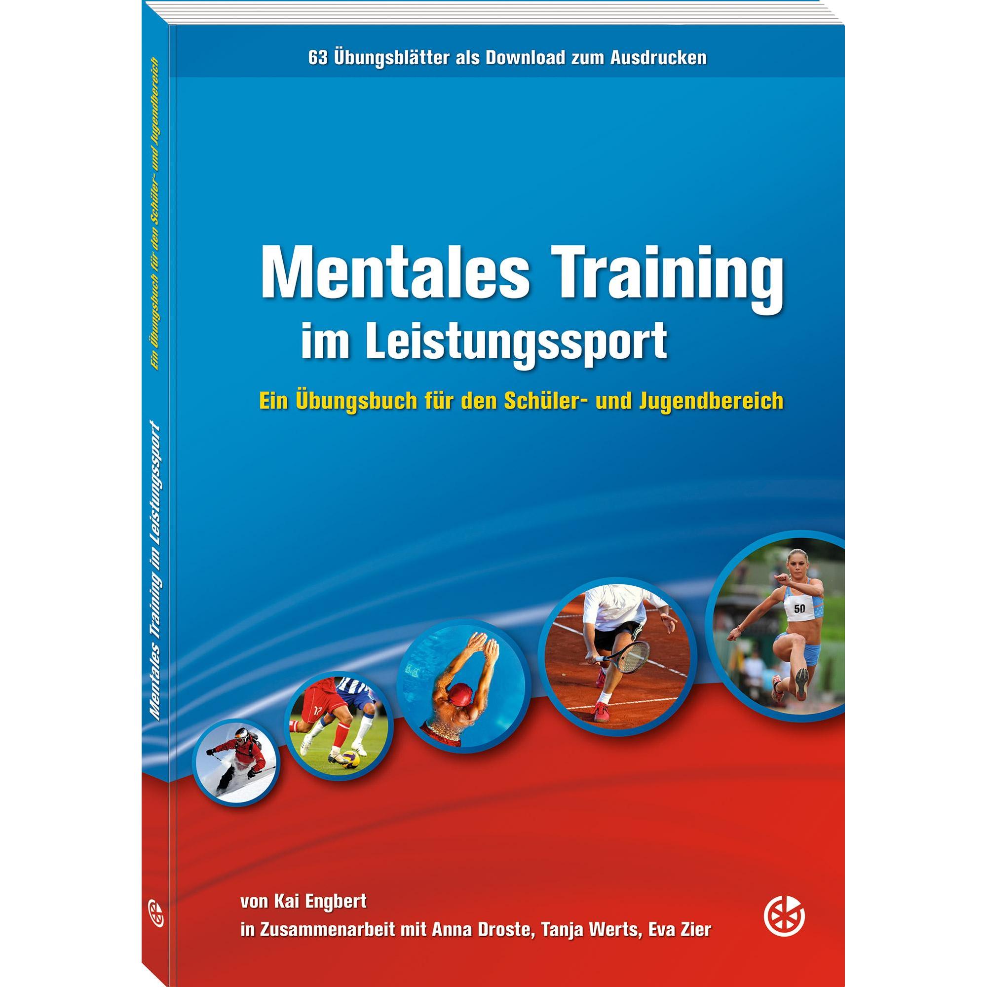 Mentales Training im Leistungssport, Ratgeber von Kai Engbert, Anna Droste, Eva Zier, Tanja Werts