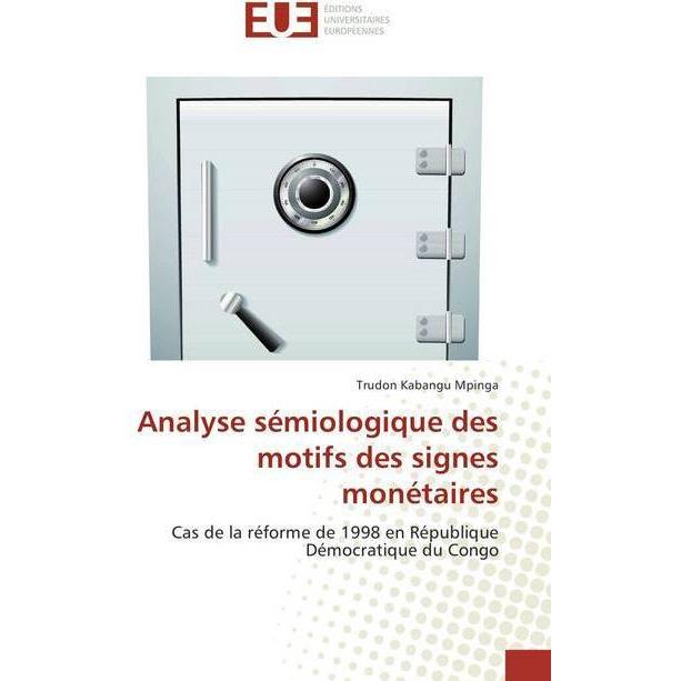 Analyse sémiologique des motifs des signes monétaires, Fachbücher von Trudon Kabangu Mpinga
