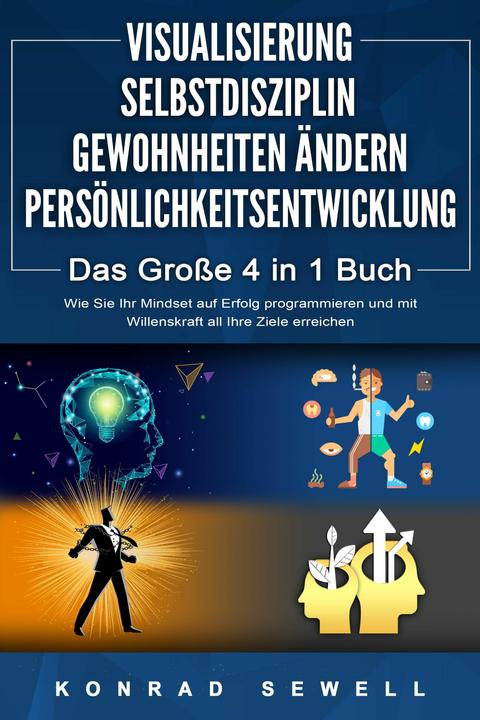Actual product image Elektrobock VISUALISATION - SELF-DISCIPLINE - CHANGING LIVES - PERSONALITY DEVELOPMENT - The Big 4 in (Konrad Sewell, German)