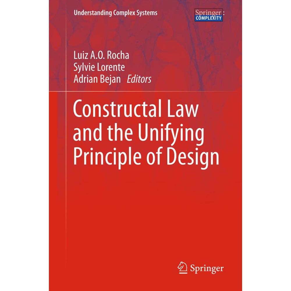 Constructal Law and the Unifying Principle of Design, Fachbücher von Adrian Bejan, Luiz A.O. Rocha, Sylvie Lorente