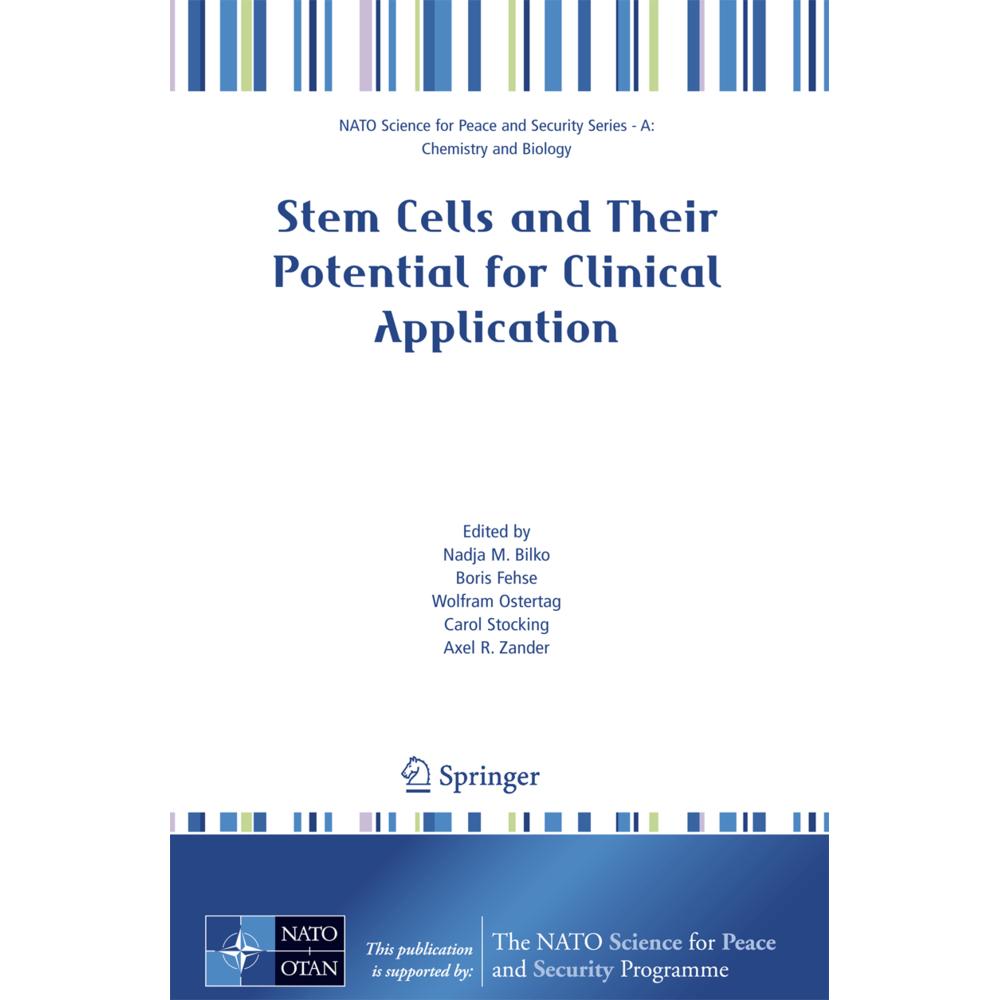 Stem Cells and Their Potential for Clinical Application, Fachbücher von Wolfram Ostertag, Axel R. Zander, Carol Stocking...