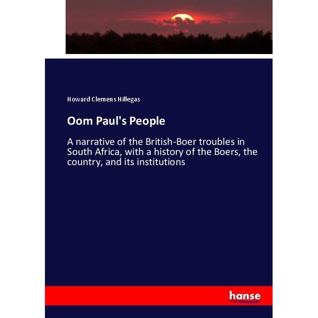 Oom Paul's People, Fachbücher von Howard Clemens Hillegas
